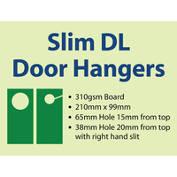 500 x Slim DL Door Hangers - 310gsm